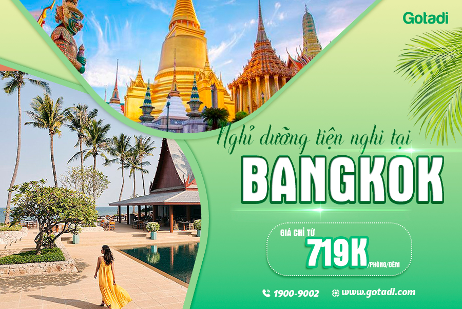 Lưu trú tại khách sạn Bangkok tiện nghi chỉ từ 719K/đêm