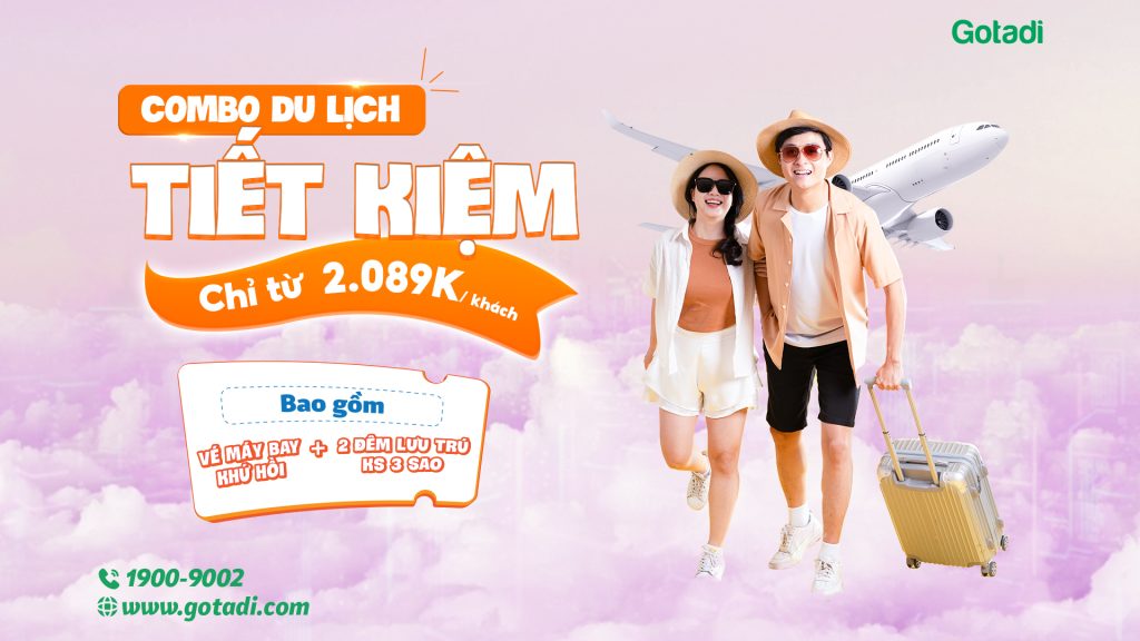 Cuối năm du lịch không ngại giá cùng Combo Tiết kiệm tại Gotadi