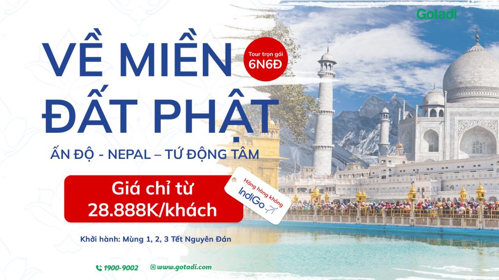 Mùa Xuân Về Miền Đất Phật Ấn Độ – Nepal – Tứ Động Tâm