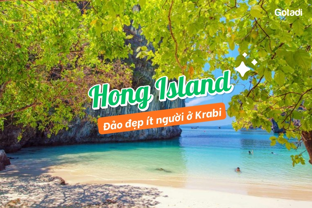 Hong Island – đảo đẹp ít người ở Krabi: Cẩm nang đi "vibe" riêng tư từ chuyên gia