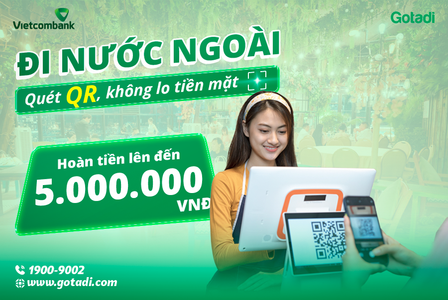 Du Lịch Nước Ngoài Không Tiền Mặt – Quét QR Thanh Toán Nhanh, Nhận Ưu Đãi Đến 5 Triệu